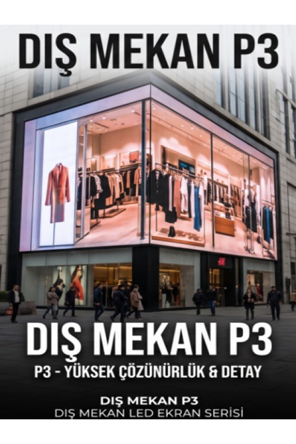 DIŞ MEKAN  P3 LED EKRANLAR