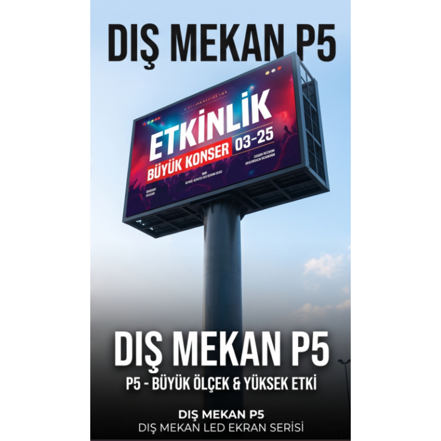 DIŞ MEKAN P5 LED EKRANLAR